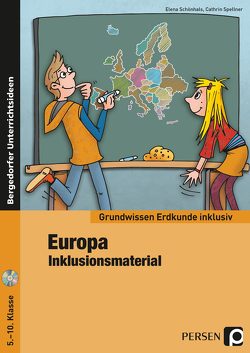 Europa – Inklusionsmaterial Erdkunde von Schönhals,  Elena, Spellner,  Cathrin