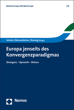 Europa jenseits des Konvergenzparadigmas von Dörrenbächer,  H. Peter, Rennig,  Anne, Scholz,  Christian