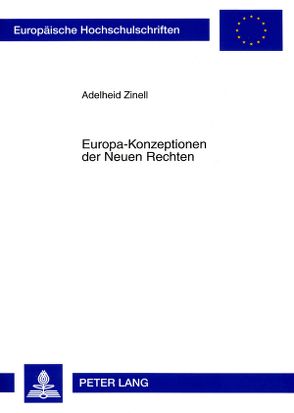 Europa-Konzeptionen der Neuen Rechten von Zinell,  Adelheid