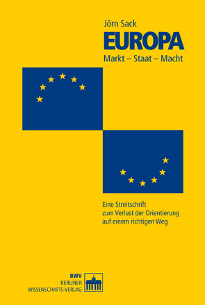 Europa. Markt – Macht – Staat von Sack,  Jörn