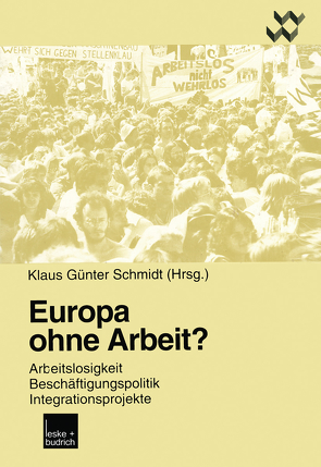 Europa ohne Arbeit? von Schmidt,  Klaus Günter