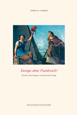 Europa ohne Frankreich? von Prof. Kerber,  Markus C.