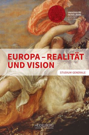 Europa – Realität und Vision von Mittler,  Barbara, Müller-Brandeck-Bocquet,  Gisela, Neyer,  Jürgen, Schmidt,  Friedrich, Wolfrum,  Edgar