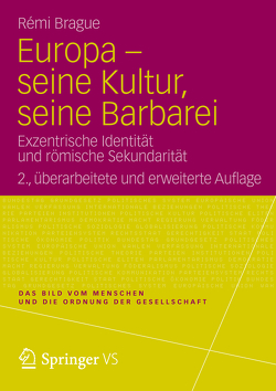 Europa – seine Kultur, seine Barbarei von Brague,  Rémi, Ghirardelli,  Gennaro