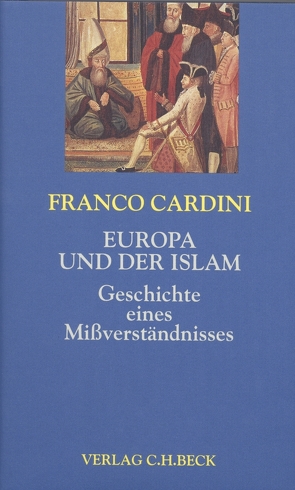 Europa und der Islam von Cardini,  Franco, Seuß,  Rita