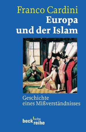 Europa und der Islam von Cardini,  Franco, Seuß,  Rita