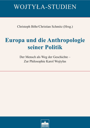 Europa und die Anthropologie seiner Politik von Böhr,  Christoph, Schmitz,  Christian