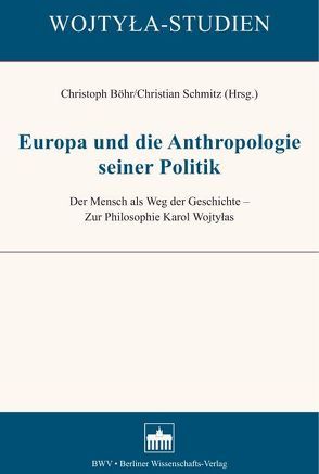 Europa und die Anthropologie seiner Politik von Böhr,  Christoph, Schmitz,  Christian