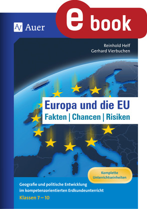 Europa und die EU – Fakten, Chancen, Risiken von Helf,  Reinhard, Vierbuchen,  Gerhard