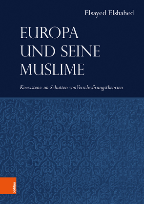 Europa und seine Muslime von Elshahed,  Elsayed