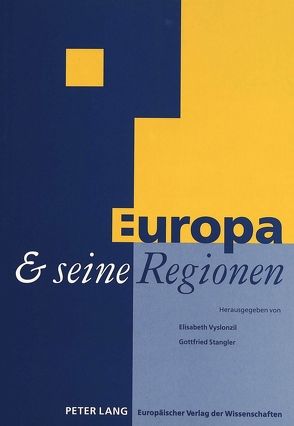 Europa und seine Regionen von Stangler,  Gottfried, Vyslonzil,  Elisabeth