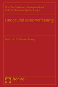 Europa und seine Verfassung von Gaitanides,  Charlotte, Iglesias,  Gil Carlos Rodriguez, Kadelbach,  Stefan