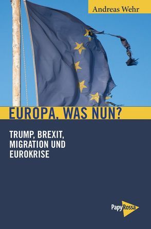 Europa, was nun? von Wehr,  Andreas