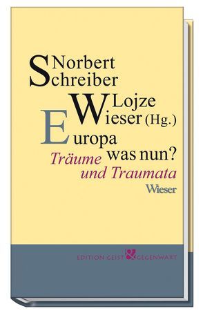 Europa was nun? von Schreiber,  Norbert, Wieser,  Lojze