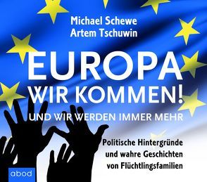 Europa, wir kommen! von Lehnen,  Stefan, Schewe,  Michael, Tschuwin,  Artem