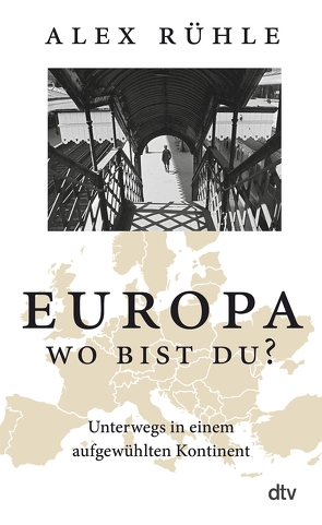 Europa – wo bist du? von Rühle,  Alex