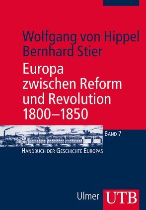 Europa zwischen Reform und Revolution 1800-1850 von Stier,  Bernhard, von Hippel,  Wolfgang