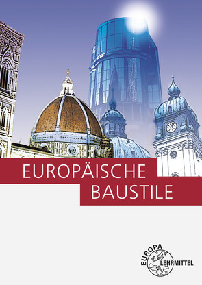 Europäische Baustile von Sirtl,  Helmut