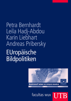 Europäische Bildpolitiken von Bernhardt,  Petra, Hadji-Abdou,  Leila, Liebhart,  Karin, Pribersky,  Andreas