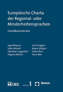 Europäische Charta der Regional- oder Minderheitensprachen von Boysen,  Sigrid, Engbers,  Jutta, Hilpold,  Peter, Körfgen,  Marco, Langenfeld,  Christine, Rein,  Detlev, Richter,  Dagmar, Rier,  Klaus