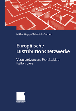 Europäische Distributionsnetzwerke von Conzen,  Friedrich, Hoppe,  Niklas