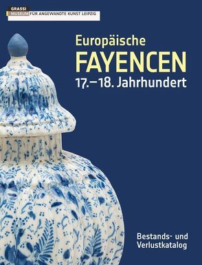 Europäische Fayencen 17.–18. Jahrhundert von Rudi,  Thomas