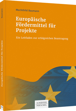 Der exzellente EU-Projektantrag von Baumann,  Mechthild