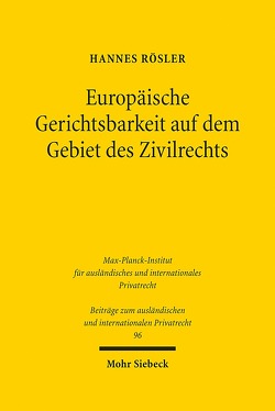 Europäische Gerichtsbarkeit auf dem Gebiet des Zivilrechts von Rösler,  Hannes