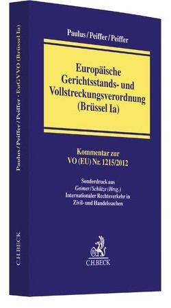 Europäische Gerichtsstands- und Vollstreckungsverordnung (Brüssel Ia) von Paulus,  David, Peiffer,  Evgenia, Peiffer,  Max