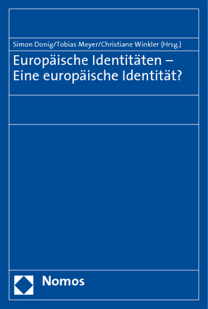 Europäische Identitäten – Eine europäische Identität? von Donig,  Simon, Meyer,  Tobias, Winkler,  Christiane