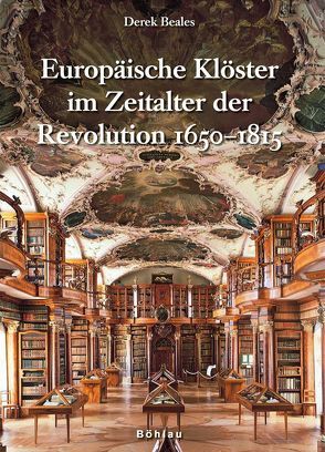 Europäische Klöster im Zeitalter der Revolution 1650-1815 von Beales,  Derek