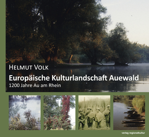 Europäische Kulturlandschaft Auewald von Volk,  Helmut