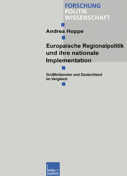 Europäische Regionalpolitik und ihre nationale Implementation von Hoppe,  Andrea