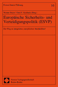 Europäische Sicherheits- und Verteidigungspolitik (ESVP) von Hoyer,  Werner, Kaldrack,  Gerd F.