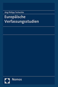 Europäische Verfassungsstudien von Terhechte,  Jörg Philipp