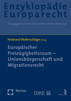 Europäischer Freizügigkeitsraum – Unionsbürgerschaft und Migrationsrecht von Wollenschläger,  Ferdinand