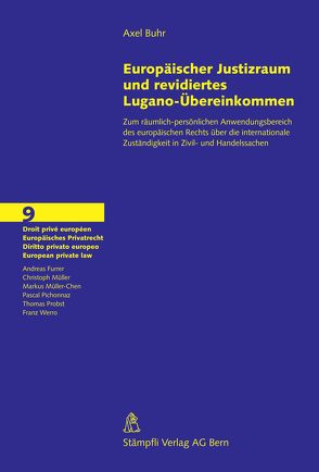 Europäischer Justizraum und revidiertes Lugano-Übereinkommen von Buhr,  Axel