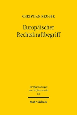 Europäischer Rechtskraftbegriff von Krüger,  Christian