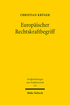 Europäischer Rechtskraftbegriff von Krüger,  Christian