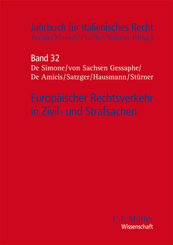 Europäischer Rechtsverkehr in Zivil- und Strafsachen von Amicis,  Gaetano de de, Buse,  Michael, Forster,  Doris, Gessaphe,  Karl August Prinz von Sachsen Prinz von Sachsen, Hausmann,  Rainer, Jayme,  Erik, Mansel,  Heinz-Peter, Miribung,  Georg, Pfeiffer,  Thomas, Satzger,  Helmut, Schurr,  Francesco A, Simone,  Giulio de de, Stürner,  Michael