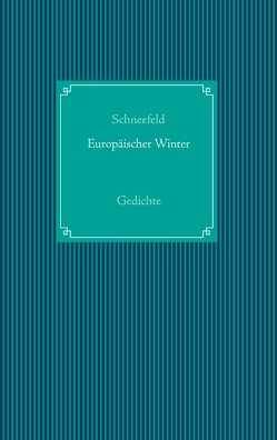 Europäischer Winter von Schneefeld