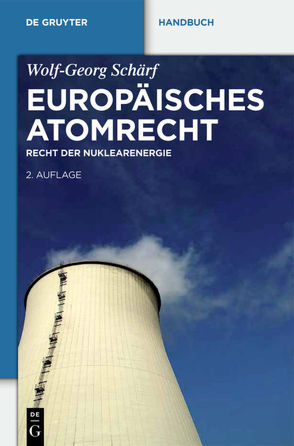 Europäisches Atomrecht von Schärf,  Wolf-Georg