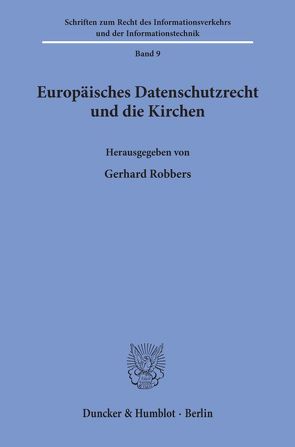 Europäisches Datenschutzrecht und die Kirchen. von Robbers,  Gerhard