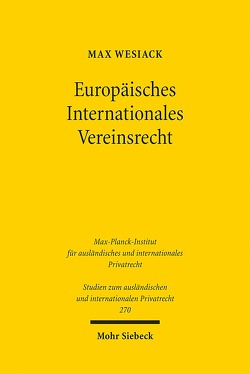 Europäisches Internationales Vereinsrecht von Wesiack,  Max