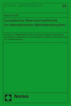 Europäisches Meeresumweltrecht im Internationalen Mehrebenensystem von Solf,  Katarina