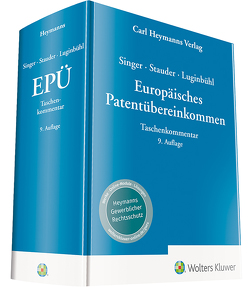 Europäisches Patentübereinkommen (EPÜ) – Kommentar von Luginbühl,  Stefan, Singer,  Margarete, Singer,  Romuald, Stauder,  Dieter