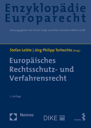 Europäisches Rechtsschutz- und Verfahrensrecht von Hatje,  Armin, Leible,  Stefan, Müller-Graff,  Peter Christian, Terhechte,  Jörg Philipp