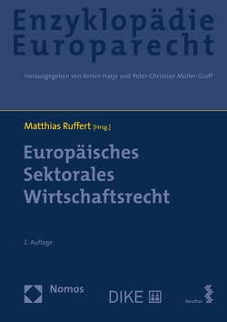 Europäisches Sektorales Wirtschaftsrecht von Hatje,  Armin, Müller-Graff,  Peter Christian, Ruffert,  Matthias, Terhechte,  Jörg Philipp