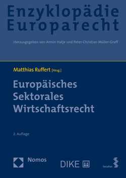 Europäisches Sektorales Wirtschaftsrecht von Hatje,  Armin, Müller-Graff,  Peter Christian, Ruffert,  Matthias, Terhechte,  Jörg Philipp