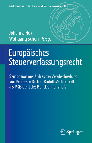 Europäisches Steuerverfassungsrecht von Hey,  Johanna, Schön,  Wolfgang